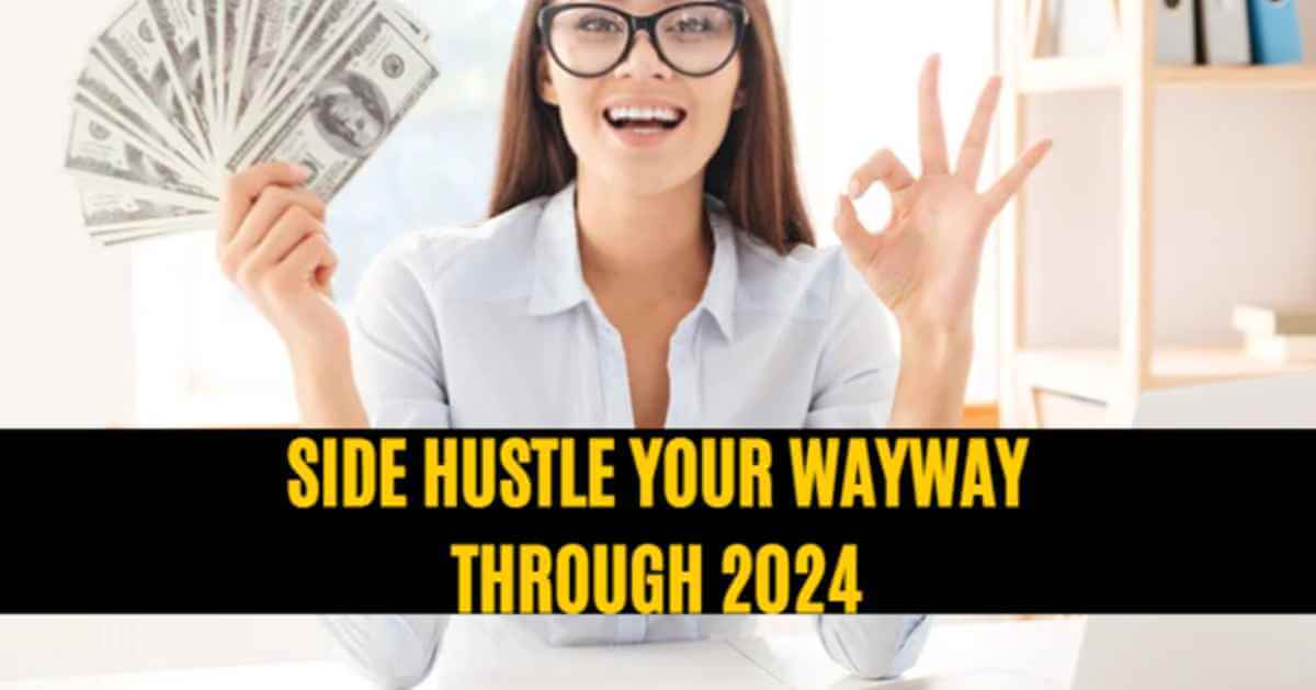 2024’s Profitable Pursuits: Innovative Side Hustle Strategies