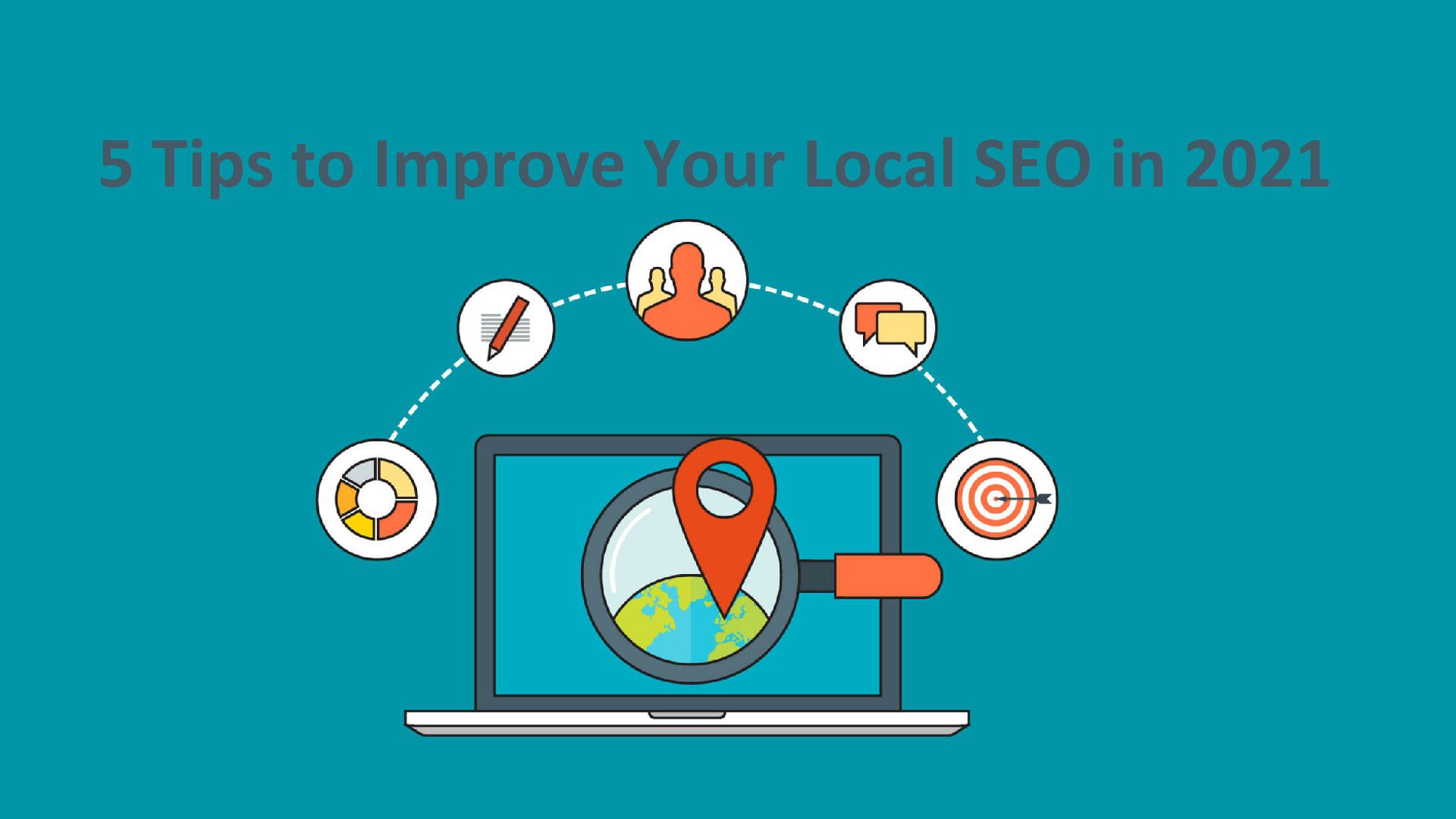 5 Tips to Improve Your Local SEO in 2021