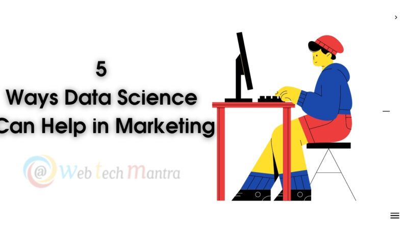 5 Ways Data Science Can Help in Marketing
