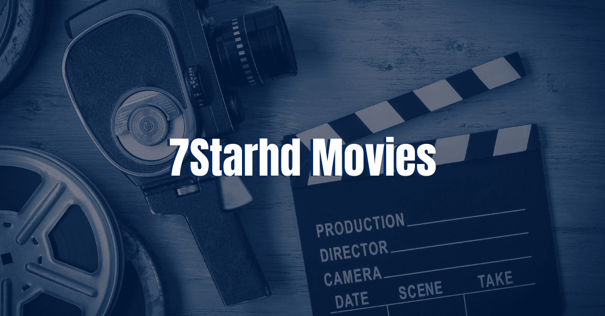 7StarHD Download Latest HD Movies | Watch Online 2022