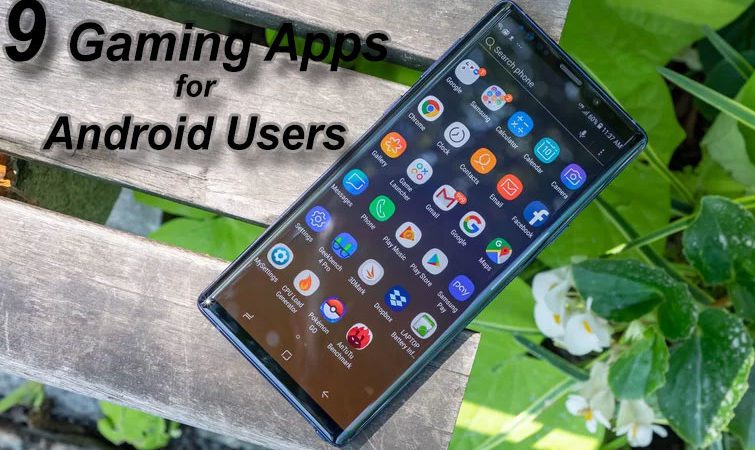 9 Best Gaming Apps for Android Users