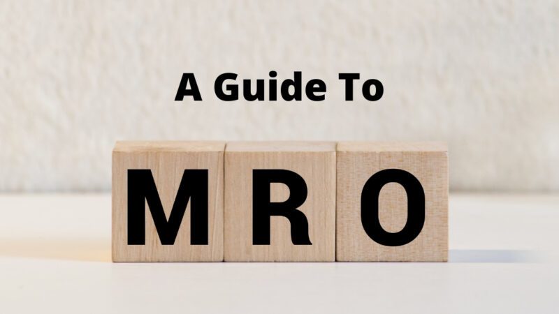 A Guide To MRO