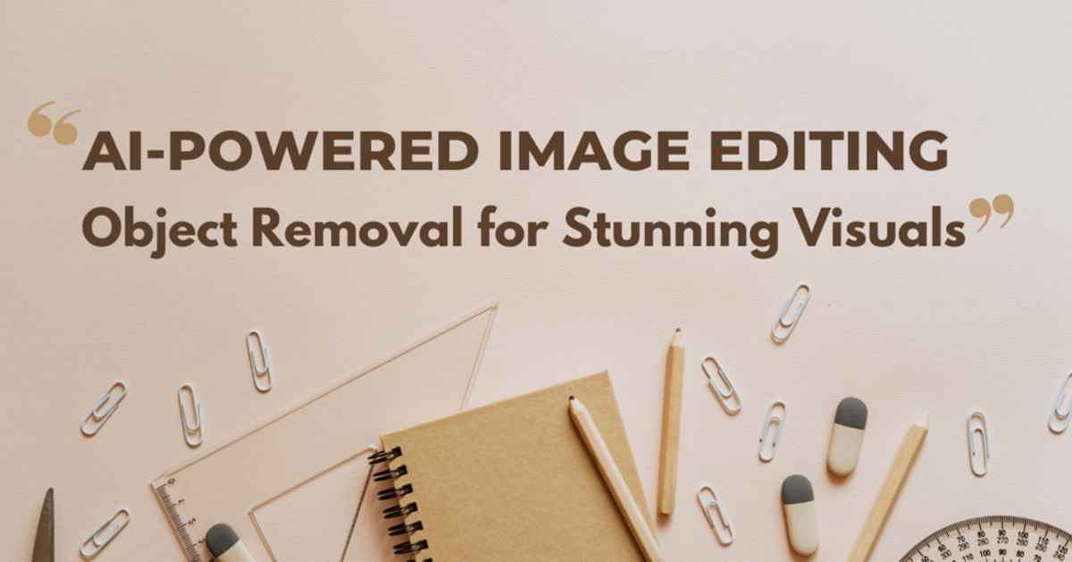 AI-powered Image Editing: Object Removal for Stunning Visuals