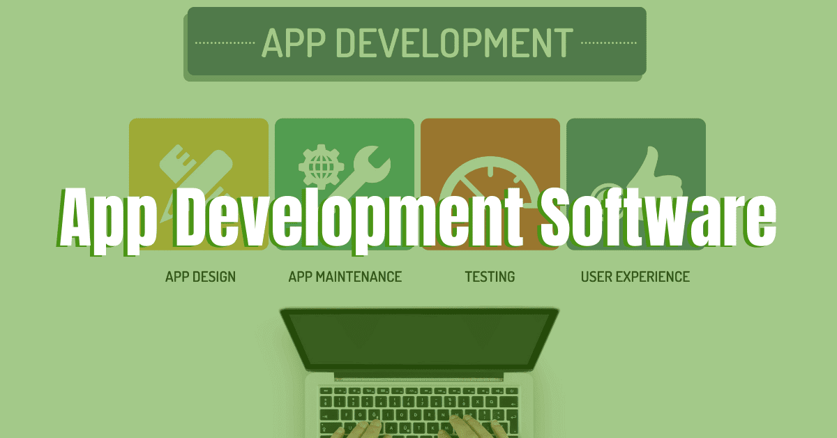 12 Best App Development Software and Tools 2024