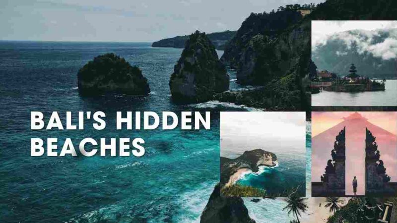 Bali’s Hidden Beaches: Explore The Hidden Treasures