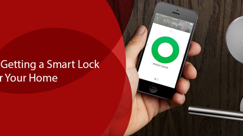 Benefits of Getting a Smart Lock for Your Home