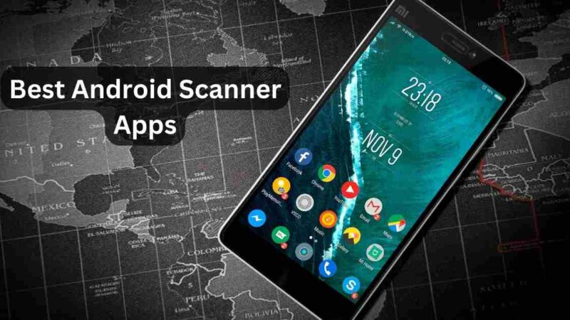 12 Best Android Scanner Apps You Should Know 2024