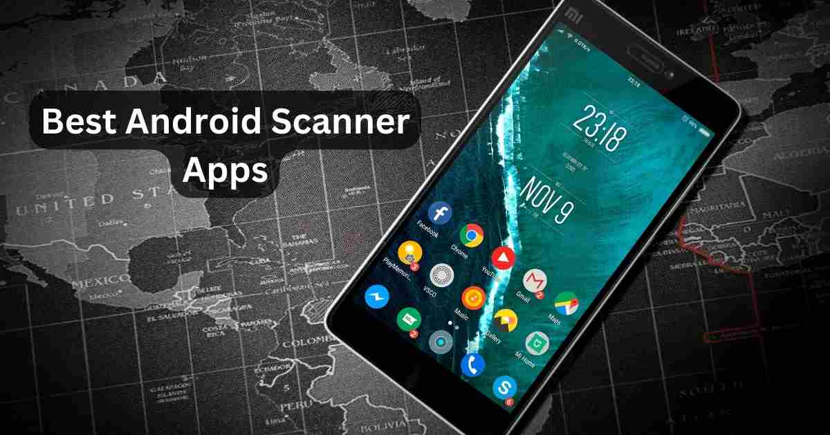 12 Best Android Scanner Apps You Should Know 2024