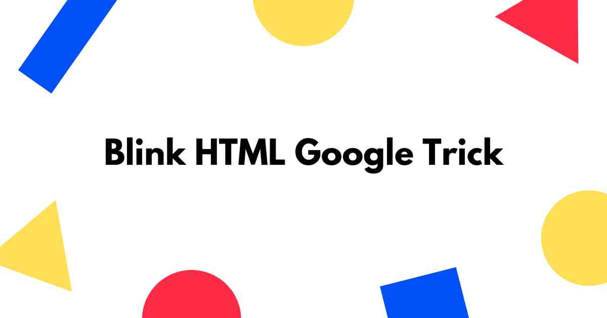 Uncover the Blink HTML Google Trick Inspired by 90s Web Days