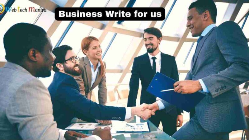 Business Write for us , Startup Guest post, Submit a Post