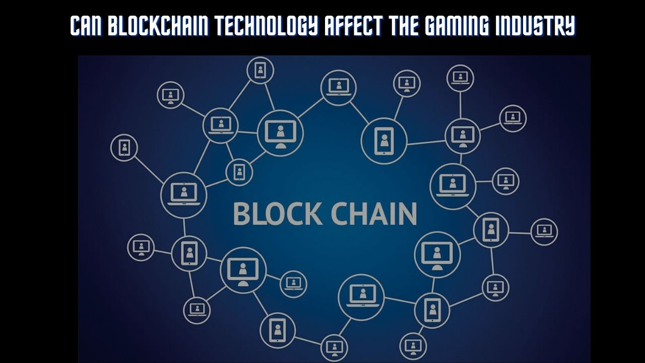 Can Blockchain Technology Affect the Gaming Industry: Experts Talk