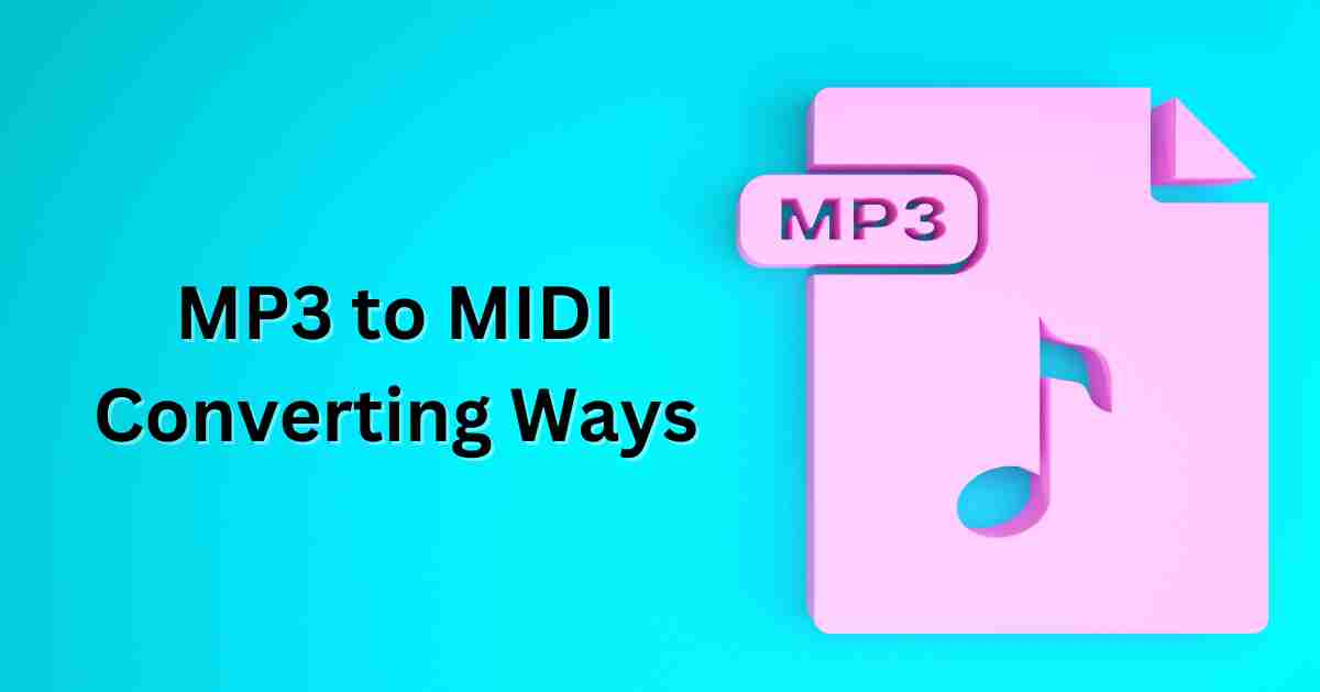 MP3 to MIDI: Best Converting Ways