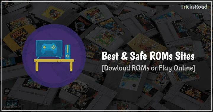 Download Safe ROM Sites and Easy