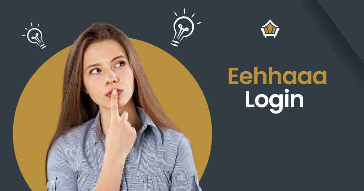Eehhaaa Login: Registration Process of www.eehhaaa.com login
