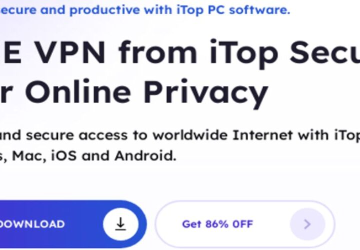 Everything about iTop VPN and A Time-limited Giveaway