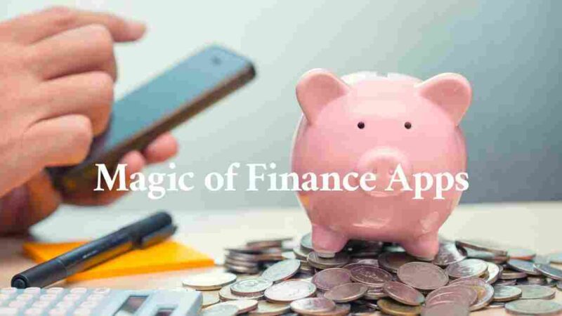 Enhancing Financial Literacy with the Magic of Finance Apps