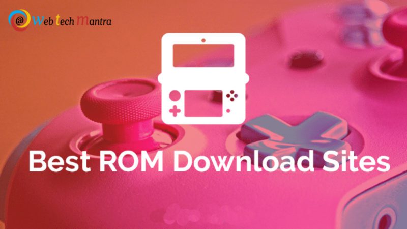 Getting Best Rom Sites is not Easy