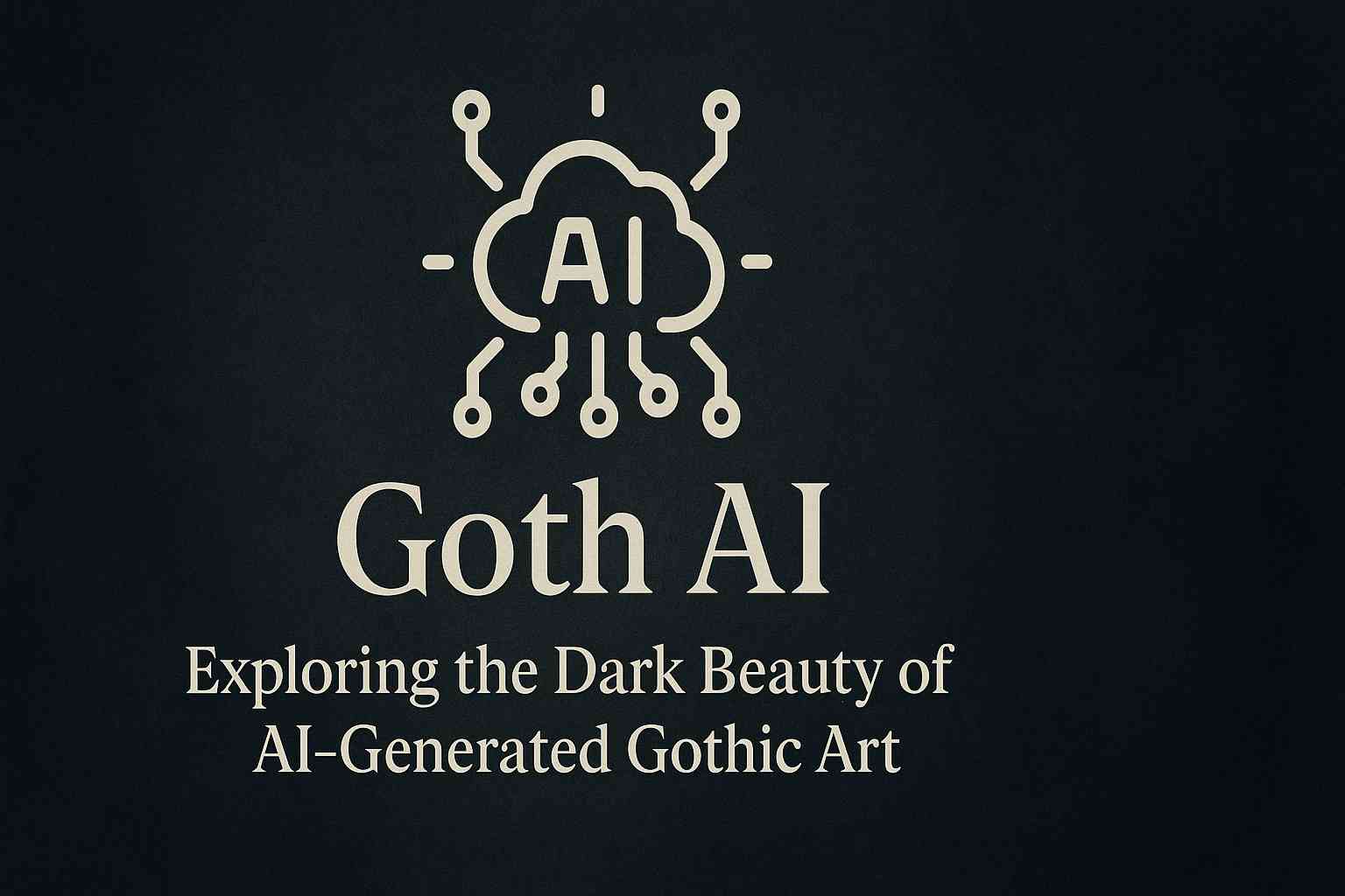 Goth AI: Exploring the Dark Beauty of AI-Generated Gothic Art