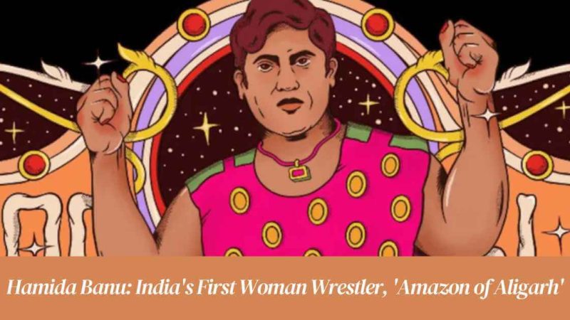 Hamida Banu: India’s First Woman Wrestler, Honored with Google Doodle as the ‘Amazon of Aligarh’