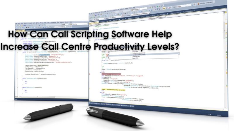 How Can Call Scripting Software Help Increase Call Centre Productivity Levels?