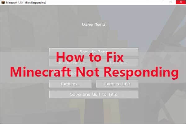 How to Deal with Minecraft not Responding