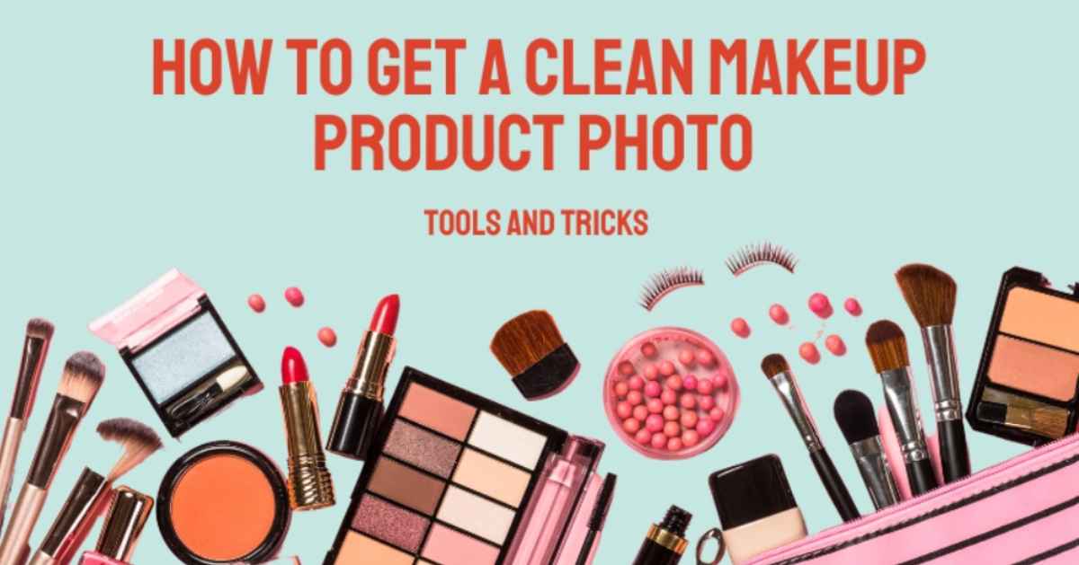 How to Get a Clean Makeup Product Photo 