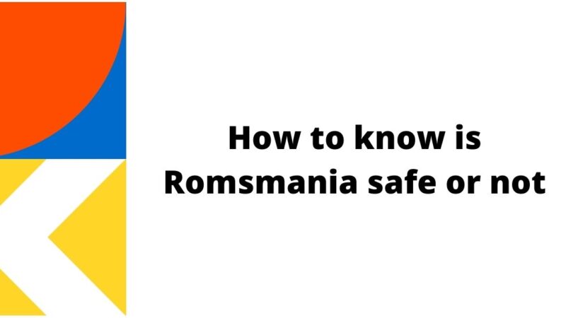 How to know is Romsmania safe or not