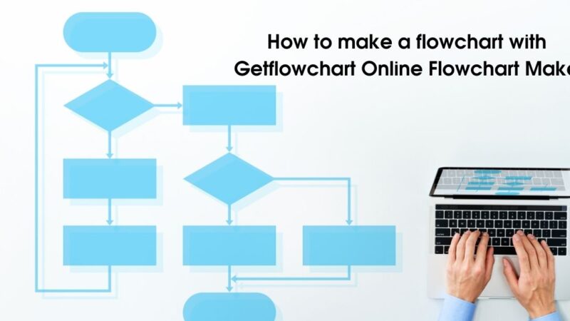 How to make a flowchart with Getflowchart (Easy steps)