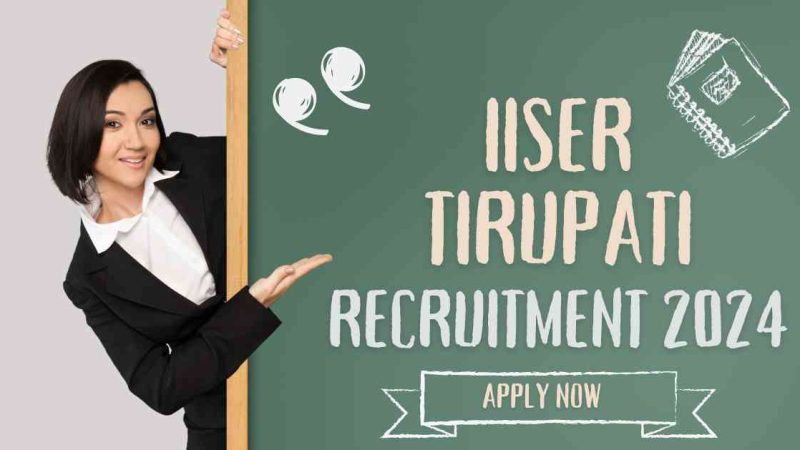 Apply for the Project Associate Position at IISER Tirupati Recruitment 2024