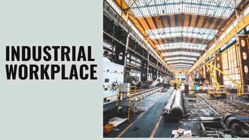 Making Your Industrial Workplace an Appealing One for Employees