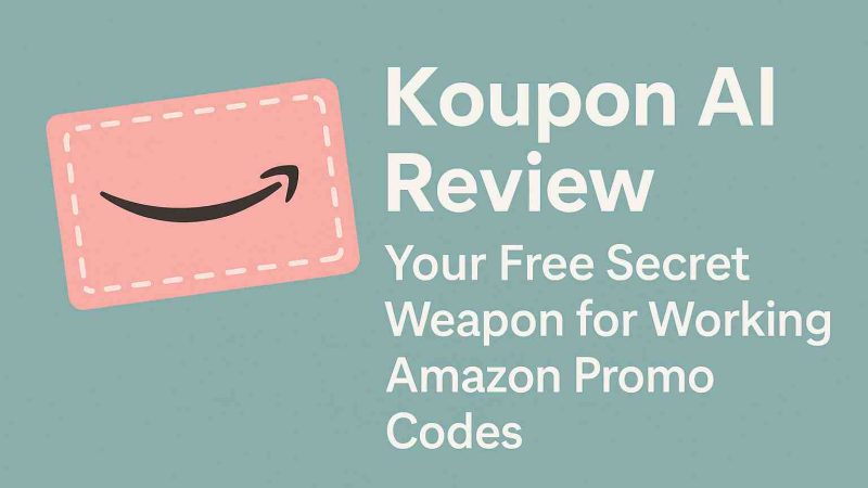 Koupon AI Review: Your Free Secret Weapon for Working Amazon Promo Codes