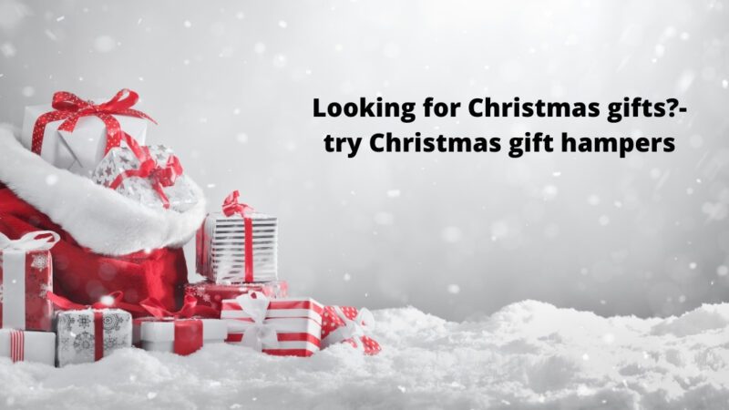 Looking for Christmas gifts?- try Christmas gift hampers