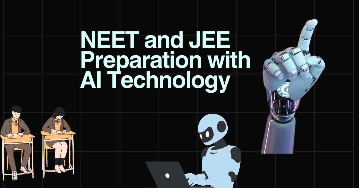 AI-Driven Tools Revolutionizing NEET and JEE Exam Preparation