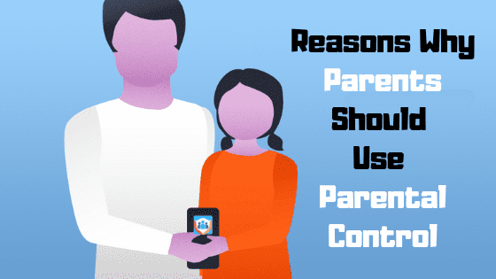 Reasons Why Parents Should Use Parental Control
