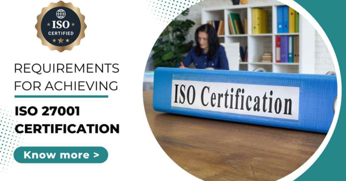 Requirements for achieving ISO 27001 Certification