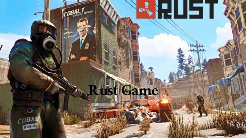 An Informative Guide To Know About Rust Game! Basic Tips And Tricks