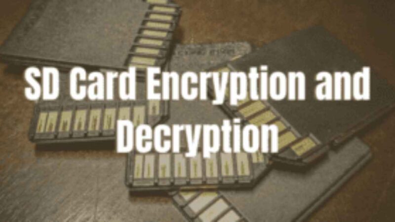 How to Encrypt or Decrypt an SD Card? [2024]