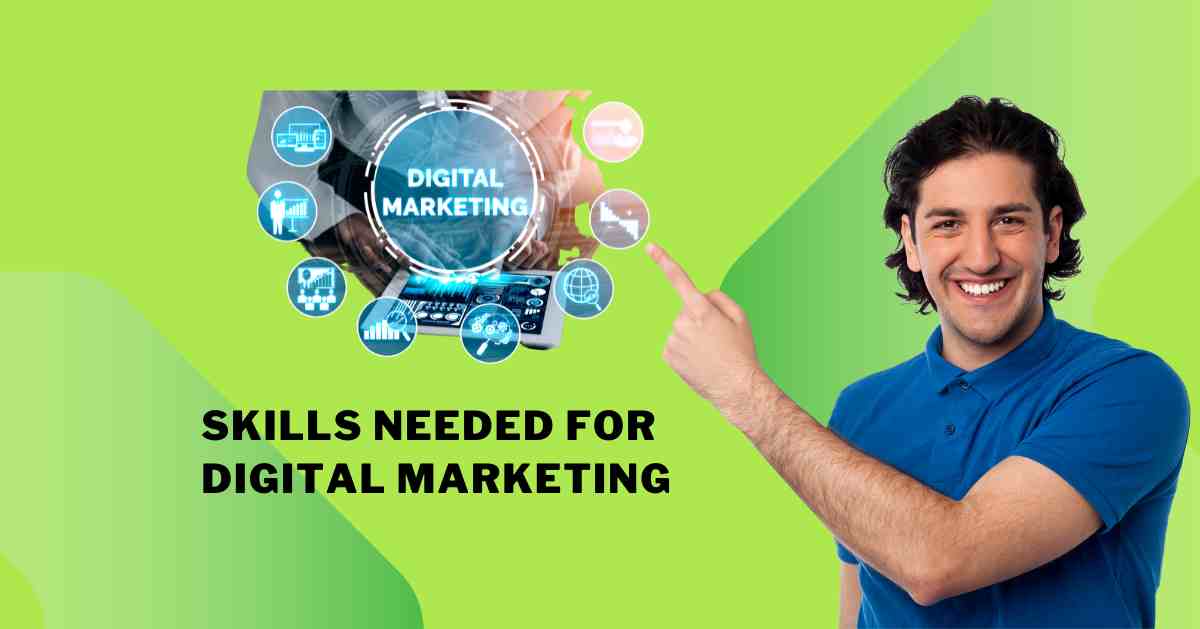 Skills Needed for Digital Marketing to Elevate Your Career in 2025