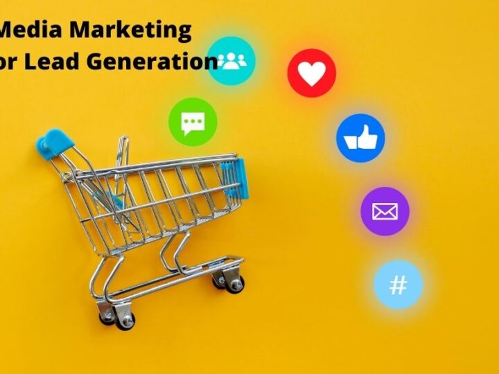 The Relevance Of Social Media Marketing Agency For Lead Generation