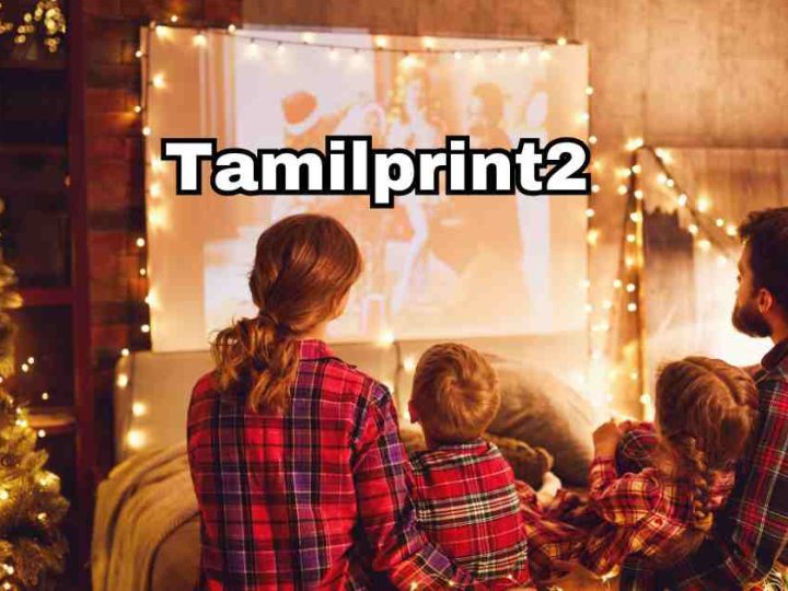 Tamilprint2: Latest Tamil Movie Updates & Entertainment News Hub in 2025
