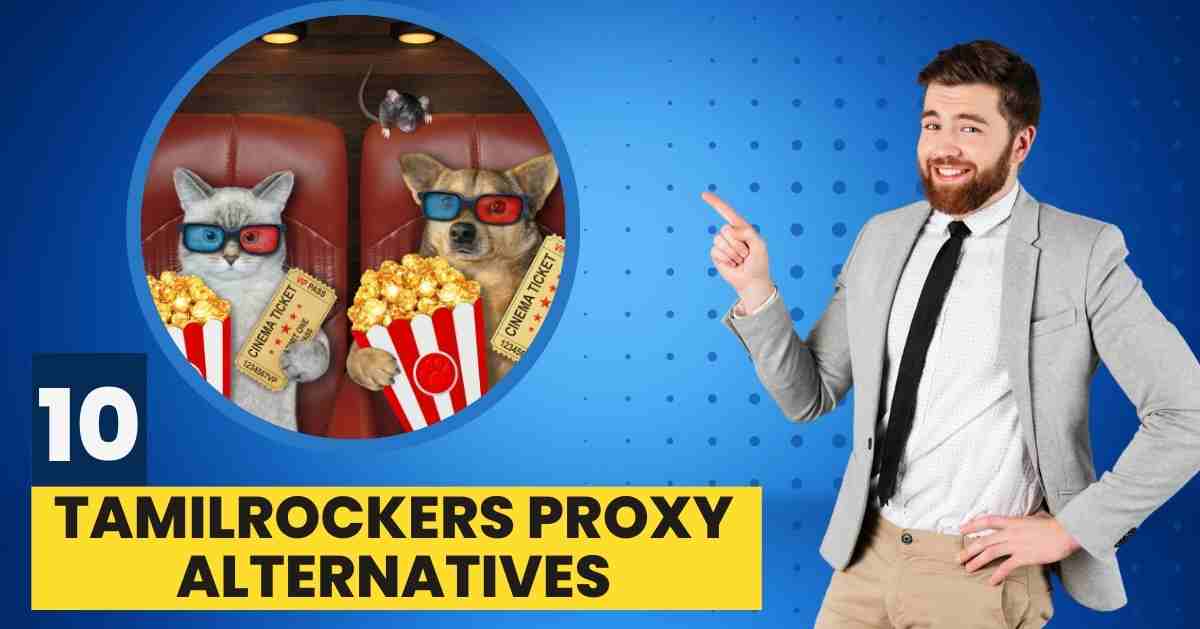 10 Best Tamilrockers Proxy Alternatives Sites in 2024