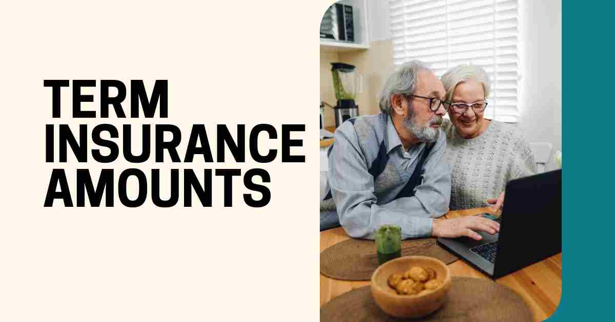 Factors seniors should consider when selecting term insurance amounts