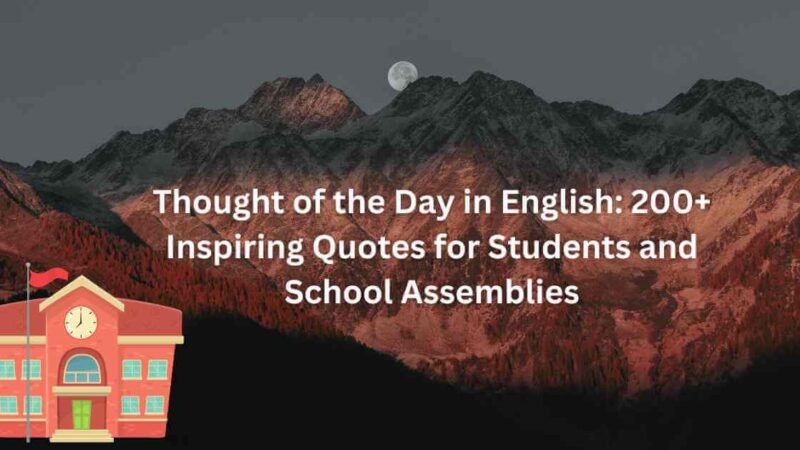 Thought of the Day in English: 200+ Inspiring Quotes for Students and School Assemblies