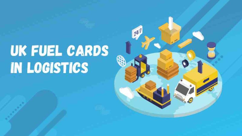 The Advantages of UK Fuel Cards in Logistics