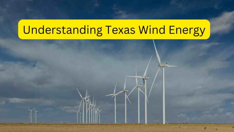 Understanding Texas Wind Energy: The Path to a Greener Tomorrow