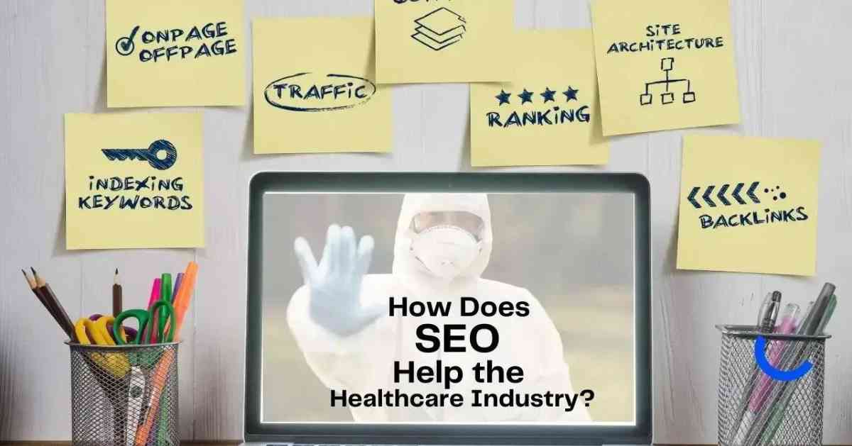 How Does SEO Help the Healthcare Industry?