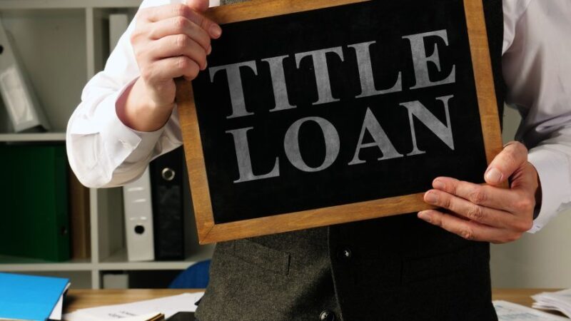 What Are the Benefits of Getting Title Loans?