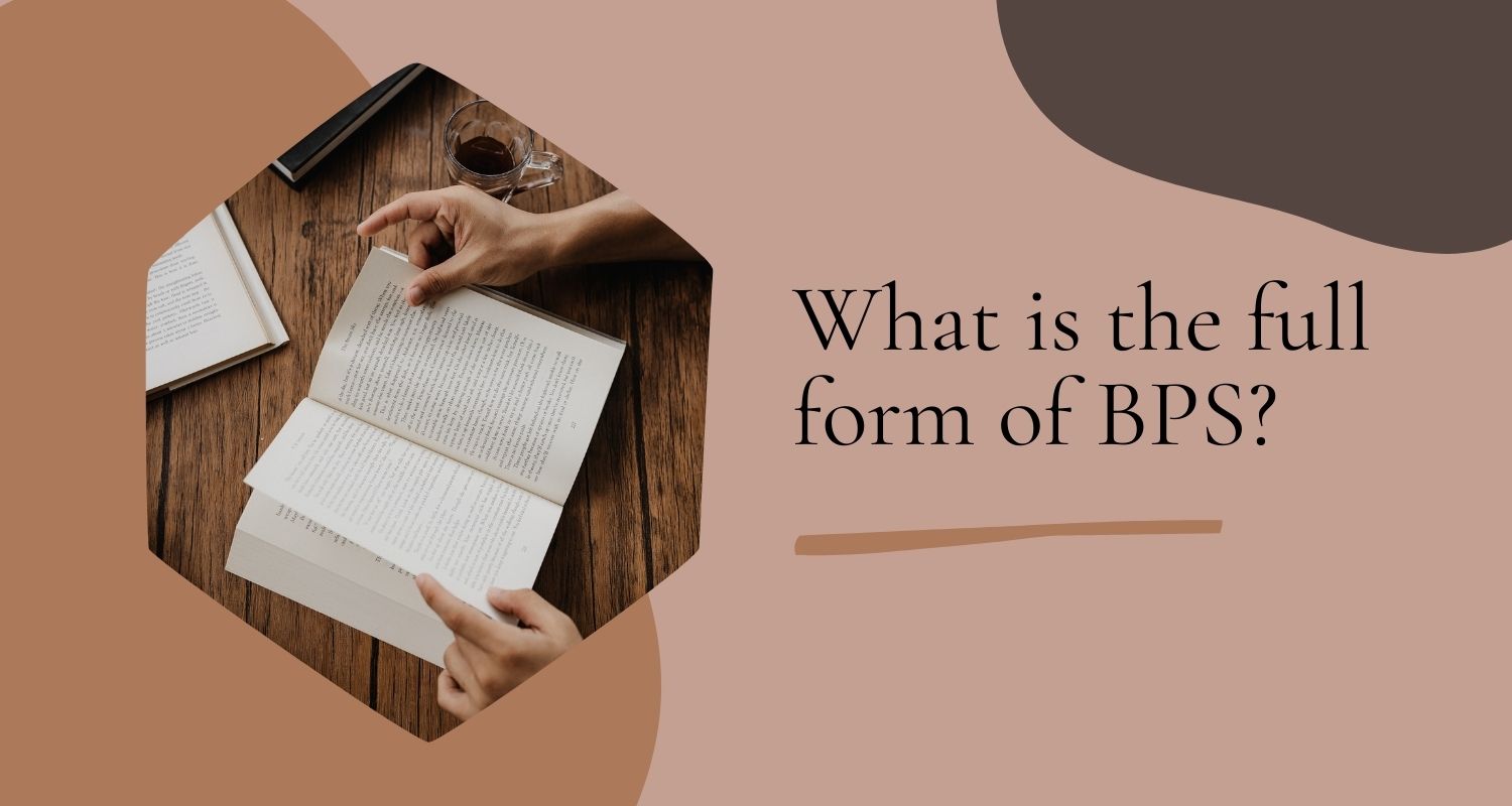 What is the full form of BPS?