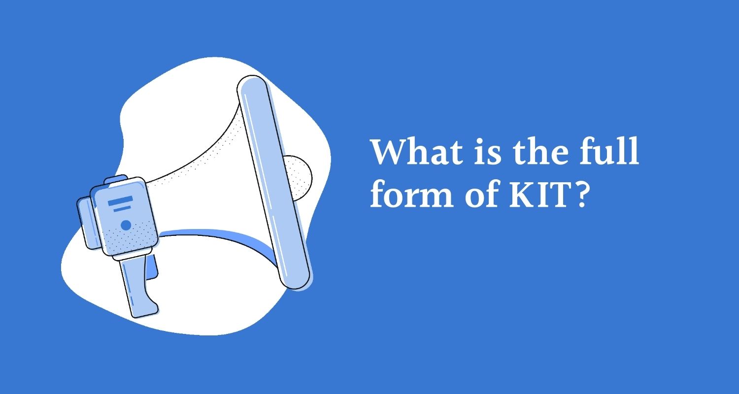 What is the full form of KIT?