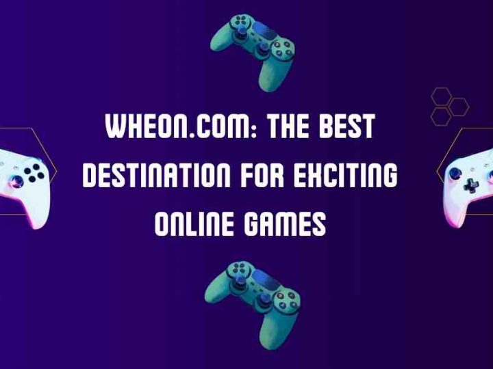 Wheon.com: The Best Destination for Exciting Online Games